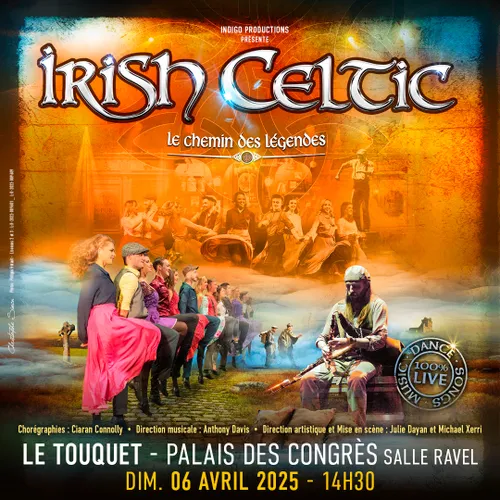 Irish celtic le chemin des legendes le 6 avril à Le Touquet Paris...