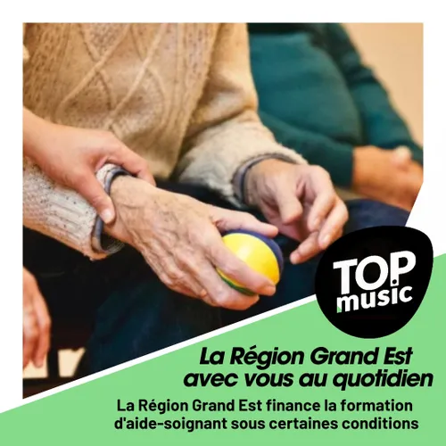 LA RÉGION GRAND EST FINANCE LA FORMATION D'AIDE-SOIGNANT SOUS...
