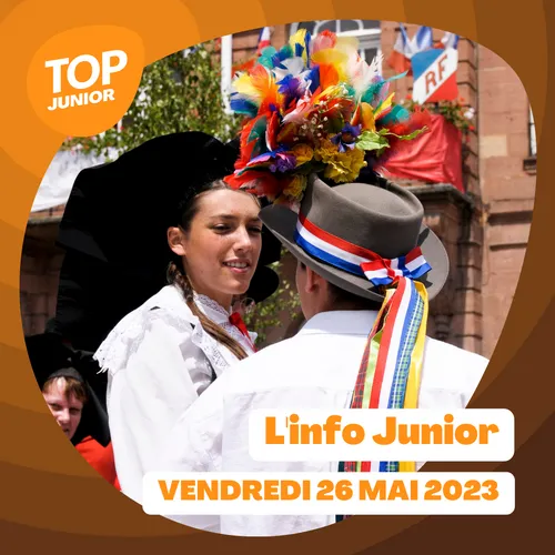 L’info Junior - vendredi 26 mai 2023