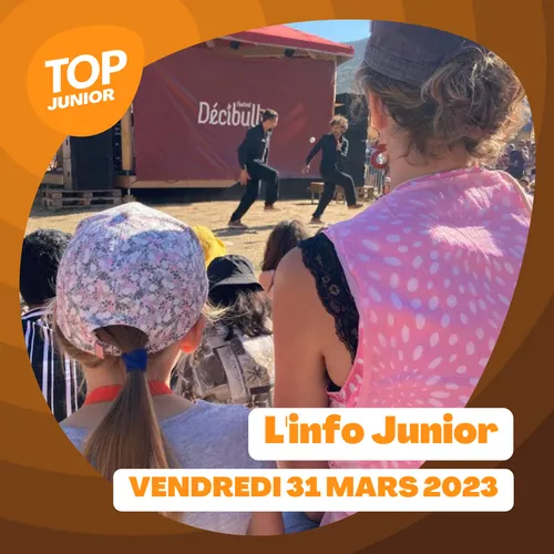 L’info Junior - vendredi 31 mars 2023