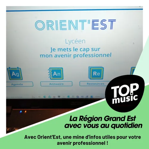     Avec Orient’Est, une mine d’infos utiles pour votre avenir...