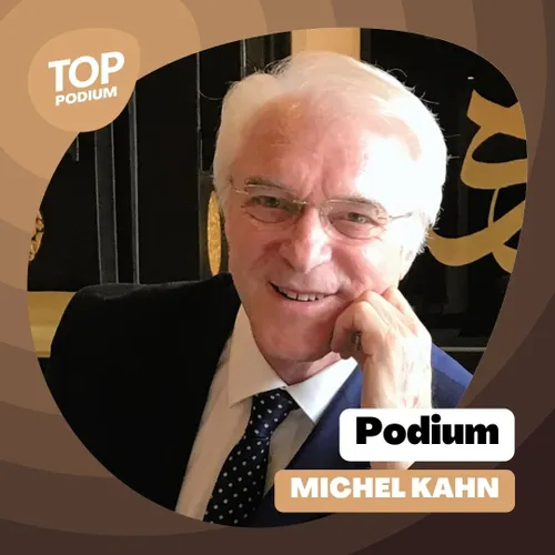 PODIUM #52 - Le parcours de Michel Kahn