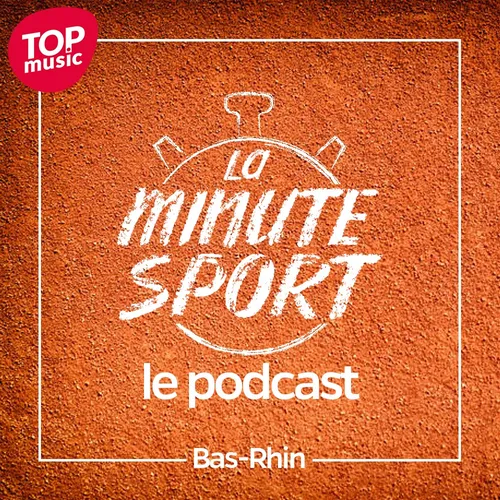 La Minute Sport - Bas-Rhin - EP18