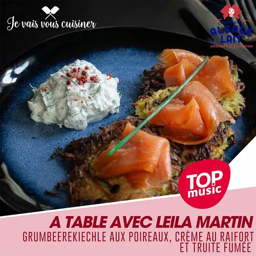 A table avec Leila martin - Grumbeerekiechle aux poireaux, crème au raifort et truite fumée 