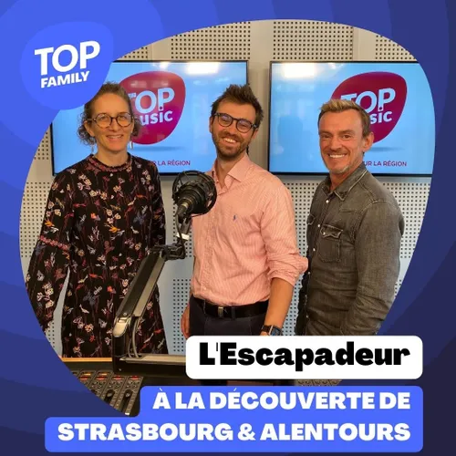 Top Family - L’Escapadeur : à la découverte de Strasbourg et ses...
