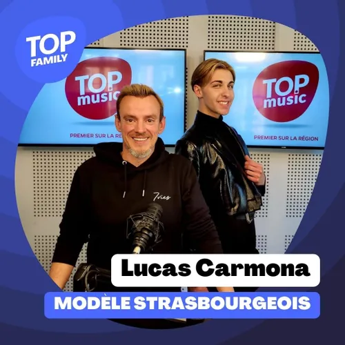 Top Family - Lucas Carmona, modèle strasbourgeois et étudiant