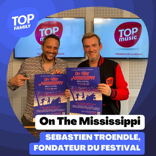 Top Family - On The Mississippi Festival du 12 au 14 mai avec l’association Mussik