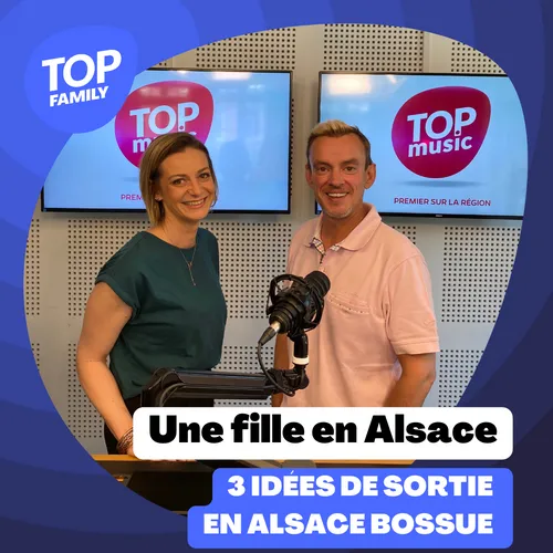 Top Family - 3 idées de sortie en Alsace Bossue : Chronique Une...