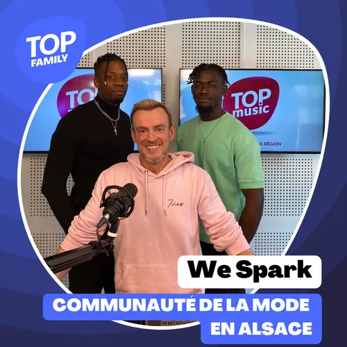 Top Family - La communauté de la mode en Alsace : We Spark