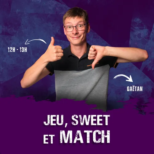 Jeu, Sweet et Match