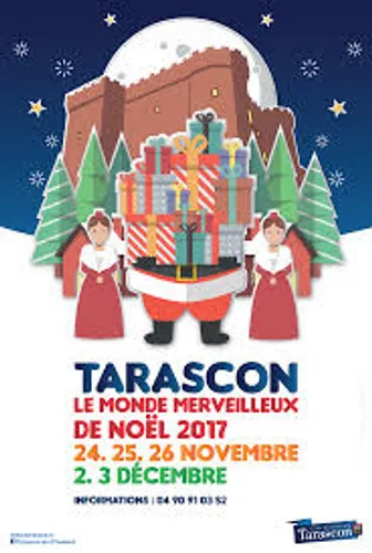 Le Monde Merveilleux de Noël c'est à Tarascon les 24, 25 et 26...