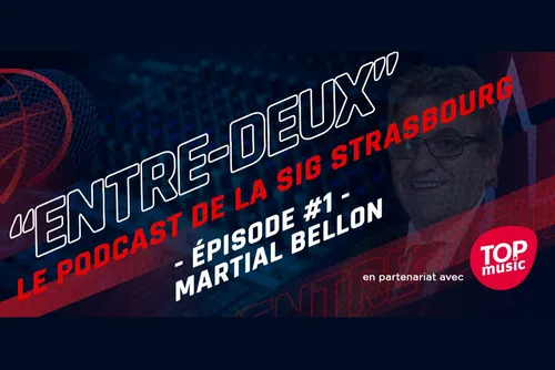 "Entre-Deux" épisode 1 - Le Podcast de la SIG Strasbourg