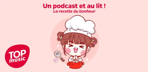 Un podcast et au lit ! - La recette du bonheur