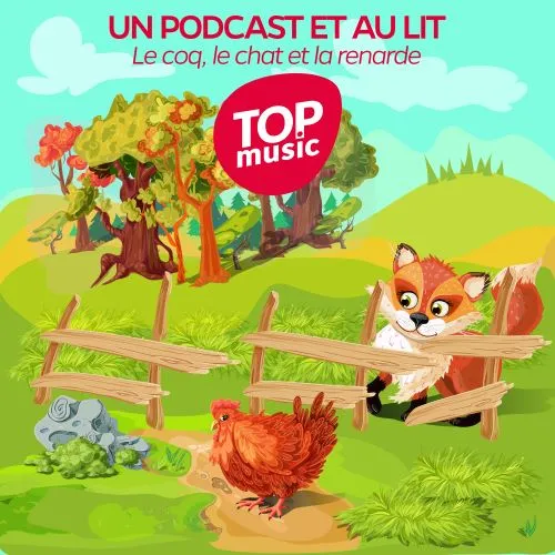 Un podcast et au lit ! - Le coq, le chat et la renarde