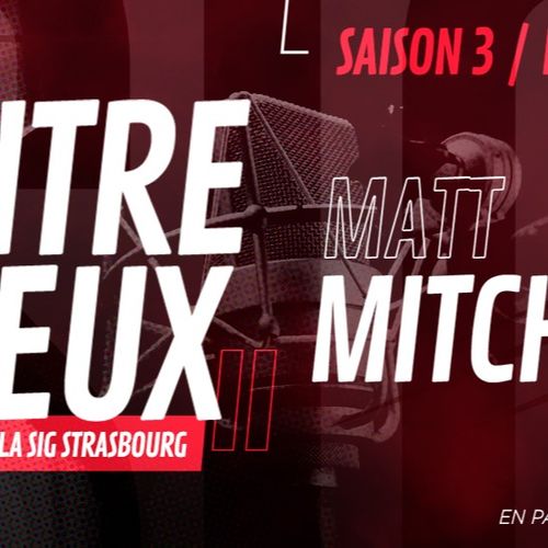 ENTRE DEUX / SAISON 3 / EPISODE 6 - MATT MITCHELL