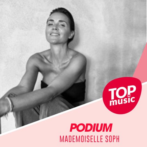 PODIUM #47 - Le parcours de Mademoiselle Soph