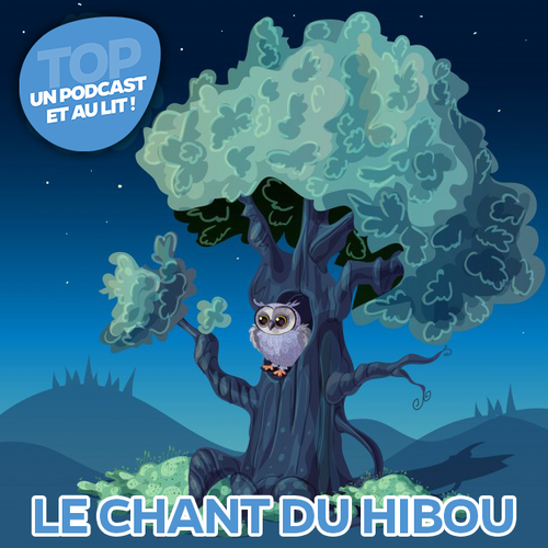 Un podcast et au lit ! - Le chant du hibou