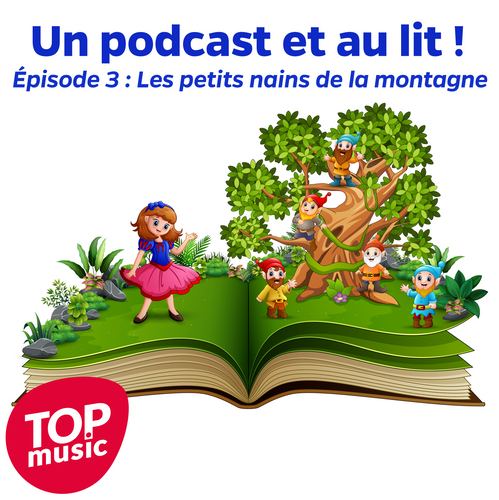 Un podcast et au lit ! Épisode 3 : Les petits nains de la montagne