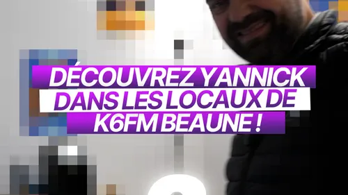 Découvrez Yannick Dans Les Locaux De K6FM Beaune !