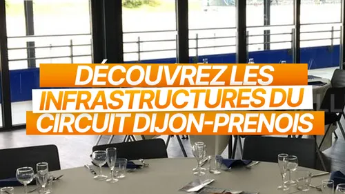 Découvrez Les Infrastructures du Circuit Dijon-Prenois
