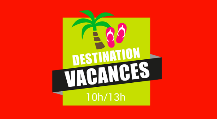 Destination Vacances