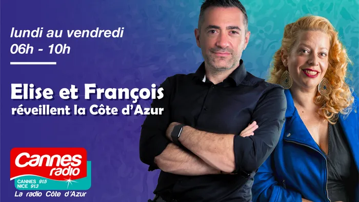 Lundi au vendredi 06h-10h - Elise et François réveillent la Côte d'Azur