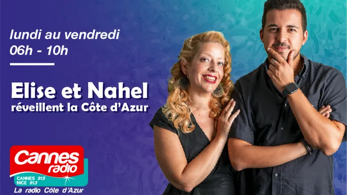 Lundi au vendredi 06h-10h - Elise et Nahel réveillent la Côte d'Azur
