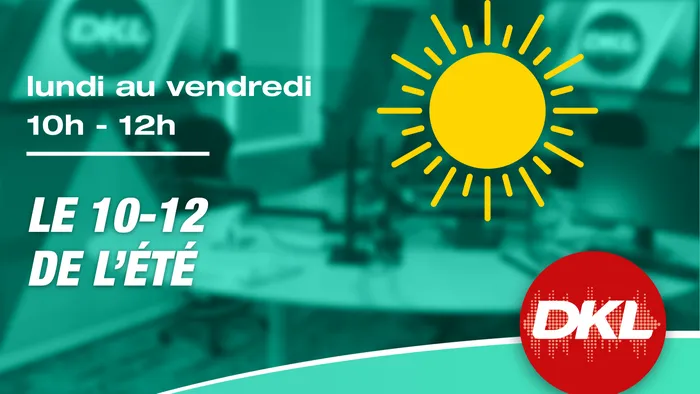 Lundi au vendredi 10h-12h - Le 10-12 de l'été