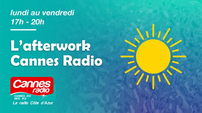 Lundi au vendredi 17h-20h - L'afterwork Cannes Radio