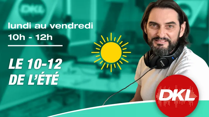 Lundi au vendredi DKL Liberté 10h-12h - Le 10-12 de l'été