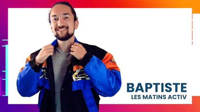 Baptiste Les Matins ACTIV 2024